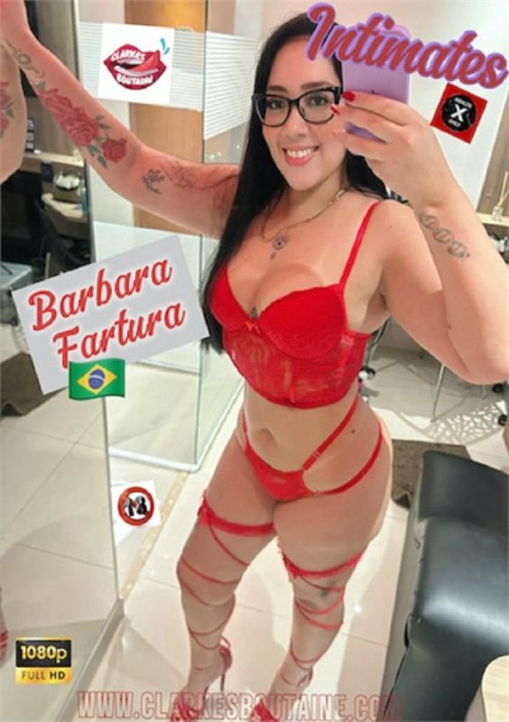 芭芭拉法图达的《亲密关係》未剪辑版,包括幕后花絮